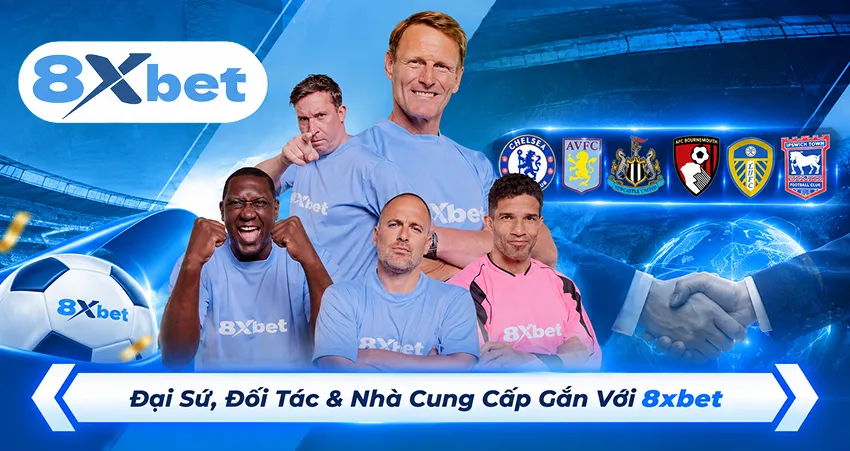 Đại Sứ, Đối Tác & Nhà Cung Cấp Gắn Với 8xbet